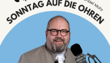 Sonntag auf die Ohren - Predigten von Pfarrer Michael Mohr, Kath. Kirchengemeinde St. Chrysanthus & Daria, Haan
