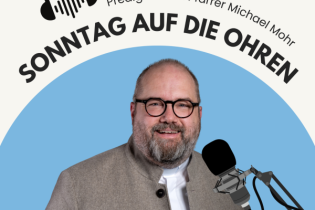 Sonntag auf die Ohren - Predigten von Pfarrer Michael Mohr, Kath. Kirchengemeinde St. Chrysanthus & Daria, Haan